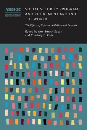  Chapter Introduction and Summary, "Social Security Programs and Retirement Around the World: The Effects of Reforms on Retirement Behavior