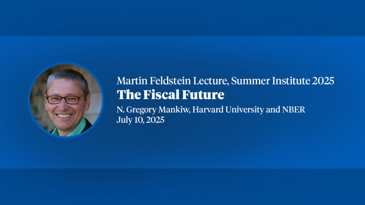  2025, 17th Annual Feldstein Lecture, N. Gregory Mankiw," The Fiscal Future"